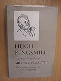 Hugh Kingsmill: A Critical Biography