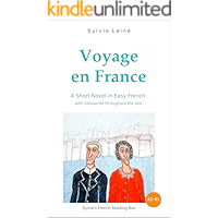 Voyage en France, a Short Novel in Easy French: With Glossaries throughout the Text (Easy French Reader Series for… book cover