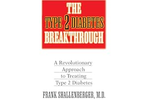 The Type 2 Diabetes Breakthrough: A Revolutionary Approach to Treating Type 2 Diabetes