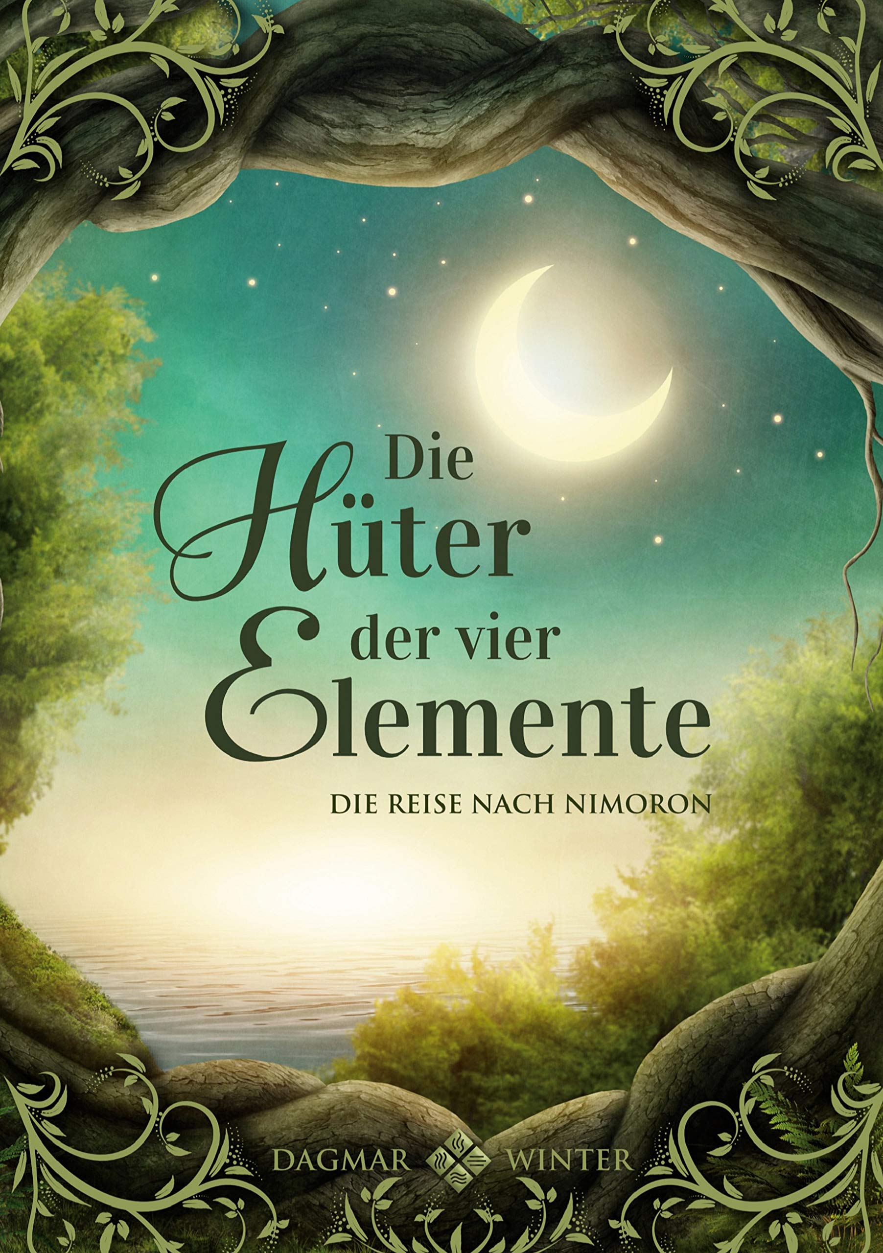 Die Huter Der Vier Elemente Band 1 Die Reise Nach Nimoron Die Huter Trilogie Band 1 Winter Dagmar Amazon De Bucher