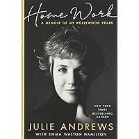 Home Work: A Memoir of My Hollywood Years