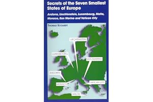 Secrets of the Seven Smallest States of Europe: Andorra, Liechtenstein, Luxembourg, Malta, Monaco, San Marino and Vatican Cit