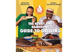 AC Barbeque: The Husky and Handsome Guide to Grilling: (A Cookbook)