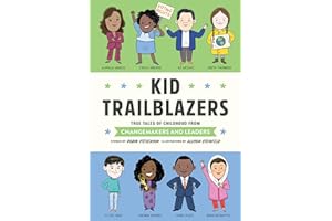 Kid Trailblazers: True Tales of Childhood from Changemakers and Leaders
