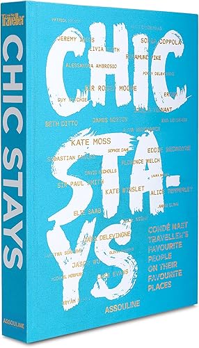 Download Chic Stays: Conde Nast Traveller's Favorite People on Their Favorite Places PDF