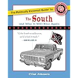 The Politically Incorrect Guide to the South (and Why It Will Rise Again)