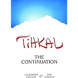 TIHKAL: The Continuation