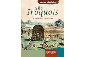 The Iroquois: The Six Nations Confederacy