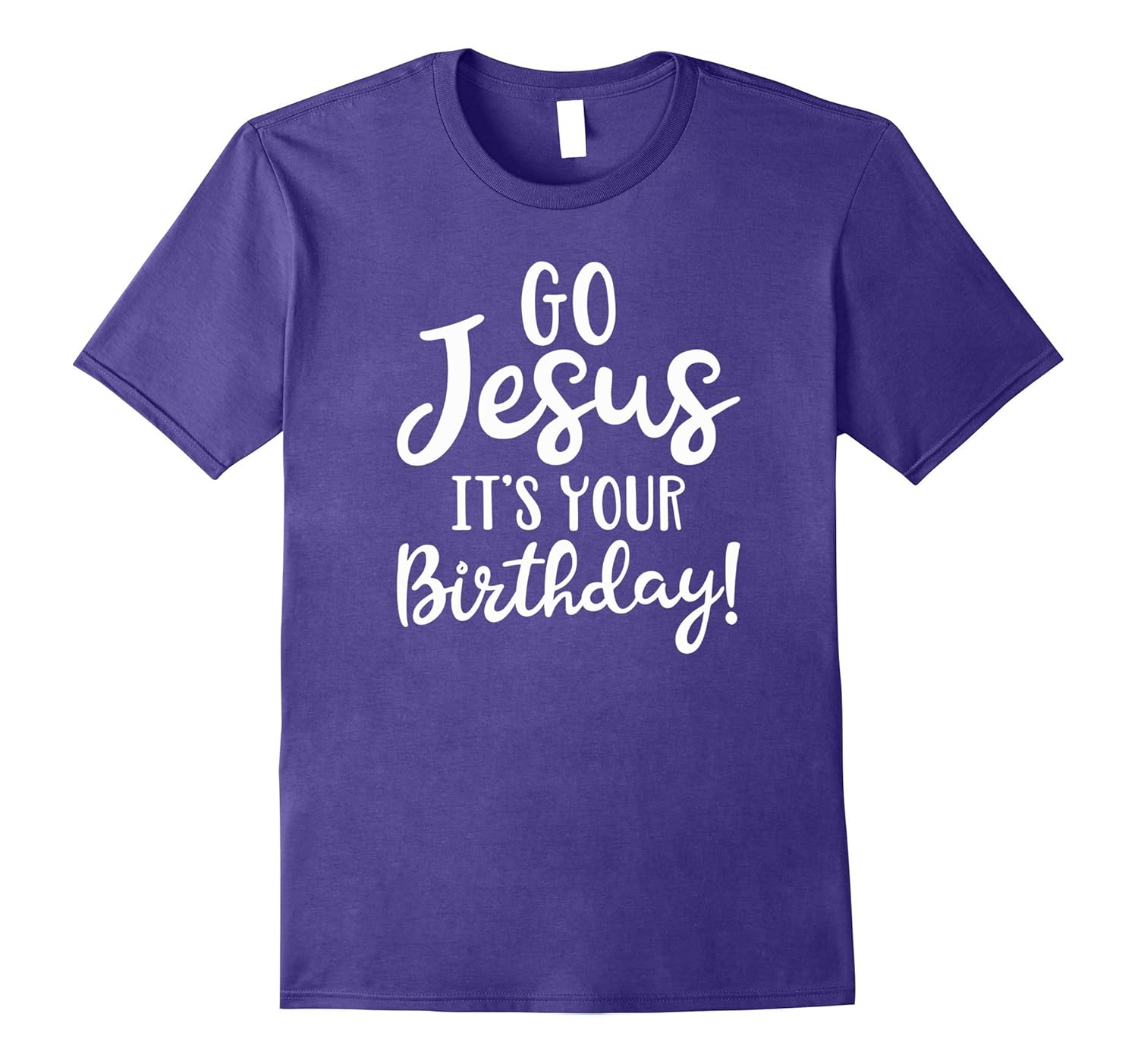 Christmas TShirt Go Jesus! It's Your Birthday!-ANZ