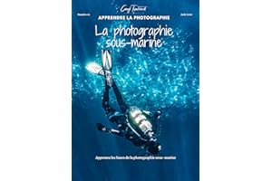 Apprendre la photographie: La photographie sous-marine (French Edition)