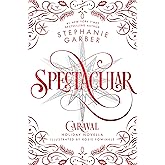 Spectacular: A Caraval Holiday Novella