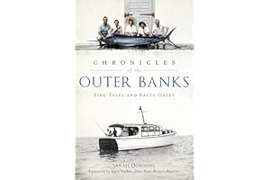Chronicles of the Outer Banks: Fish Tales and Salty Gales (American Chronicles)