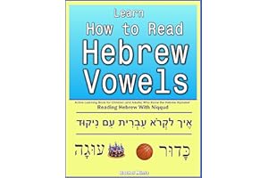 Learn How To Read Hebrew Vowels: Active Learning Book for Children (and Adults) Who Know the Hebrew Alphabet - Reading Hebrew
