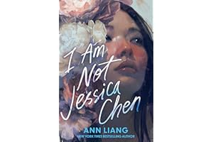 I Am Not Jessica Chen: A Kids' Indie Next Pick YA Novel of Magical Realism and Self-Love