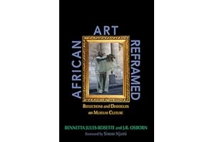 African Art Reframed: Reflections and Dialogues on Museum Culture