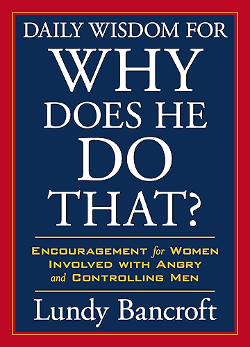 Download Daily Wisdom for Why Does He Do That?: Encouragement for Women Involved with Angry and Controlling Men (StyleCity) (English Edition) PDF