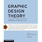 Graphic Design Theory: Readings from the Field
