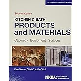 Kitchen &amp; Bath Products and Materials: Cabinetry, Equipment, Surfaces (NKBA Professional Resource Library)