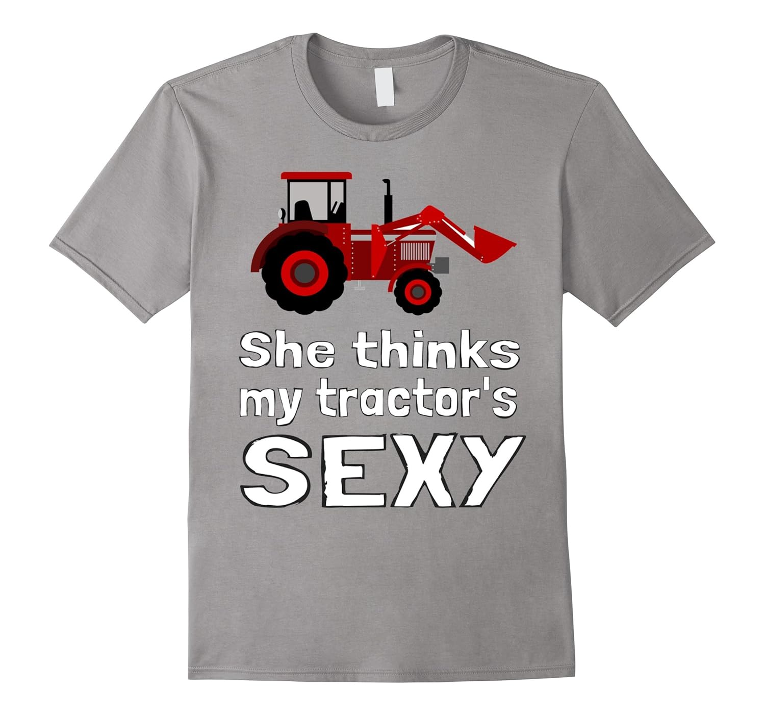 She Thinks My Tractor's Sexy Shirt, Funny Boyfriend Gift Tee-ANZ