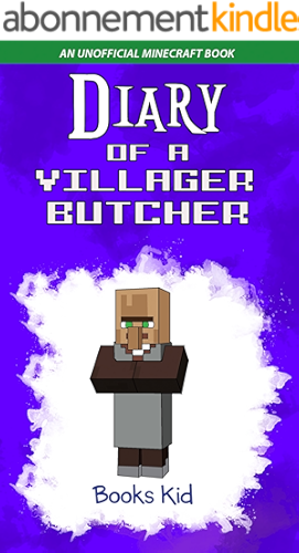 Download Diary of a Villager Butcher: An Unofficial Minecraft Book (Minecraft Diary Books and Wimpy Zombie Tales For Kids 44) (English Edition) PDF