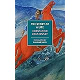 The Story of a Life (New York Review Books Classics)