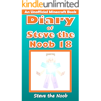 Diary of Steve the Noob 18 (An Unofficial Minecraft Book) (Diary of Steve the Noob Collection) book cover