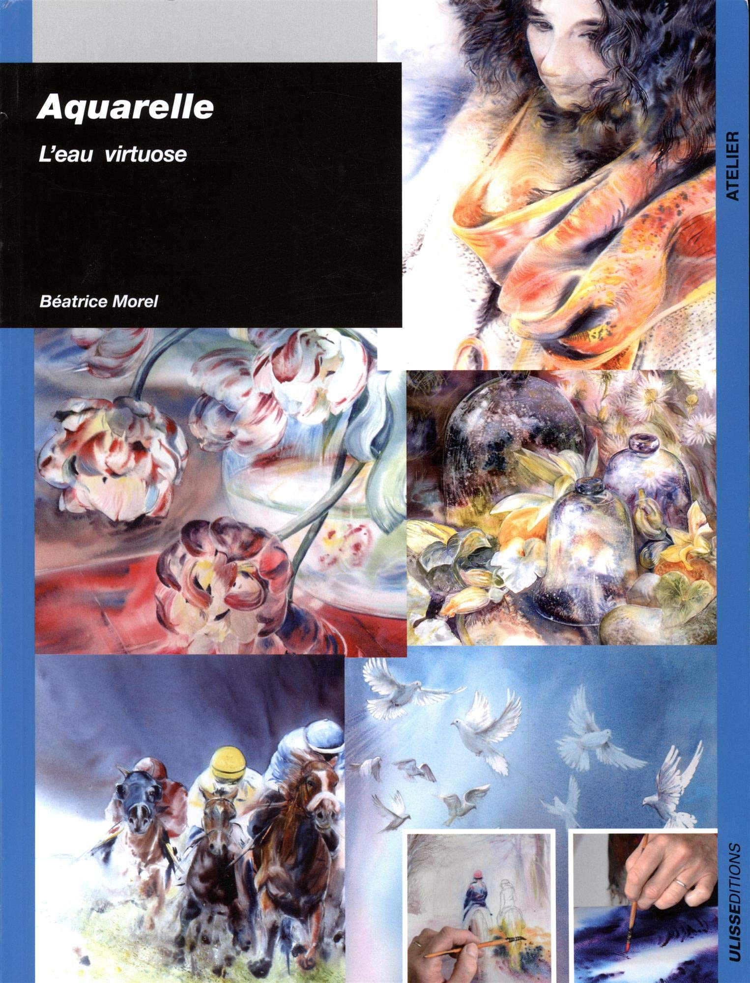 Amazon Fr Aquarelle L Eau Virtuose Morel Beatrice Livres