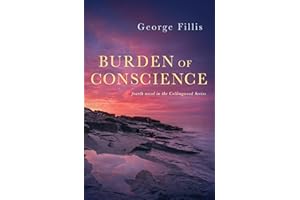 Burden of Conscience: fourth novel in the Collingwood Series