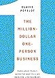 The Million-Dollar, One-Person Business: Make Great Money. Work the Way You Like. Have the Life You Want.