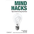 Mind Hacks: Tips & Tricks for Using Your Brain