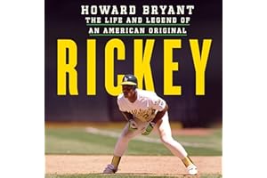 Rickey: The Life and Legend of an American Original