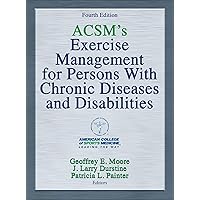 ACSM's Exercise Management for Persons With Chronic Diseases and Disabilities