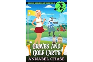 Graves and Golf Carts (Divine Place Supernatural Cozy Mystery Book 3)