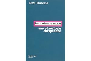 La violence nazie: Une généalogie européenne (French Edition)