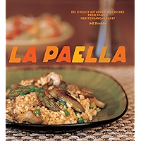 La Paella: Deliciously Authentic Rice Dishes from Spain's Mediterranean Coast book cover