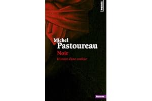 Noir. Histoire d'une couleur (French Edition)