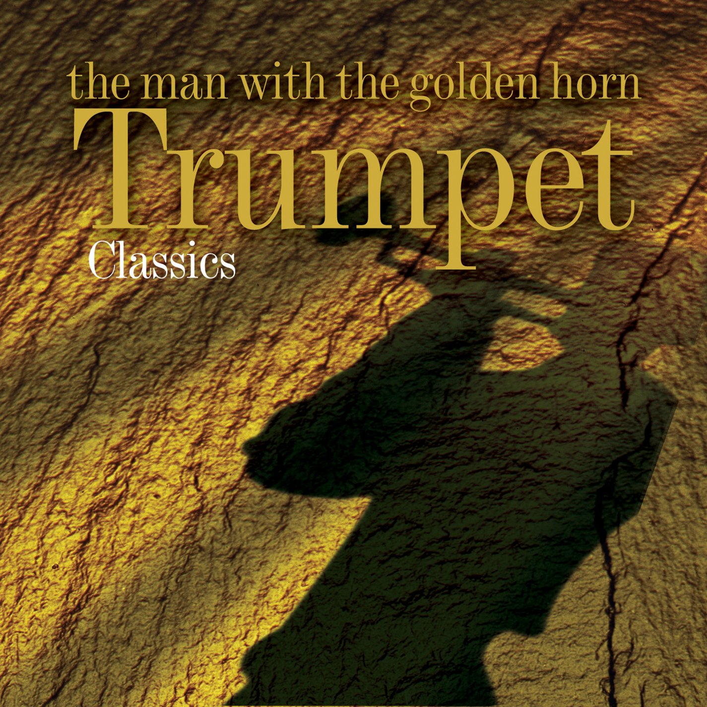 The Man With the Golden Horn: Trumpet Classics