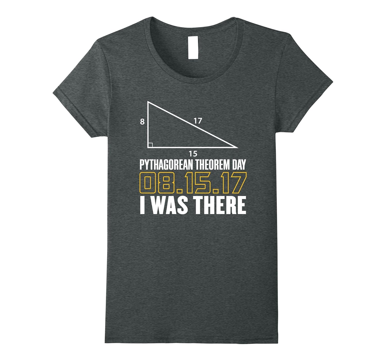 Pythagorean Theorem Day 08-15-17 I Was There T-Shirt-4LVS - 4loveshirt