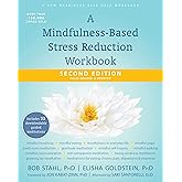 A Mindfulness-Based Stress Reduction Workbook (A New Harbinger Self-Help Workbook)