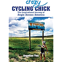 Crazy Cycling Chick: The Inspirational Journey of Angie Across America book cover