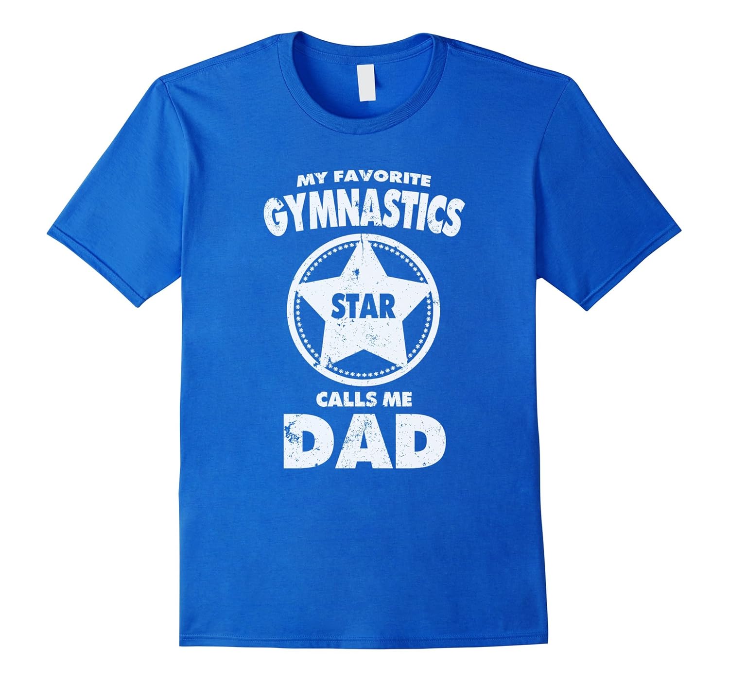 My Favorite Gymnastics Star Calls Me Dad Gymnast Dad Shirt-anz