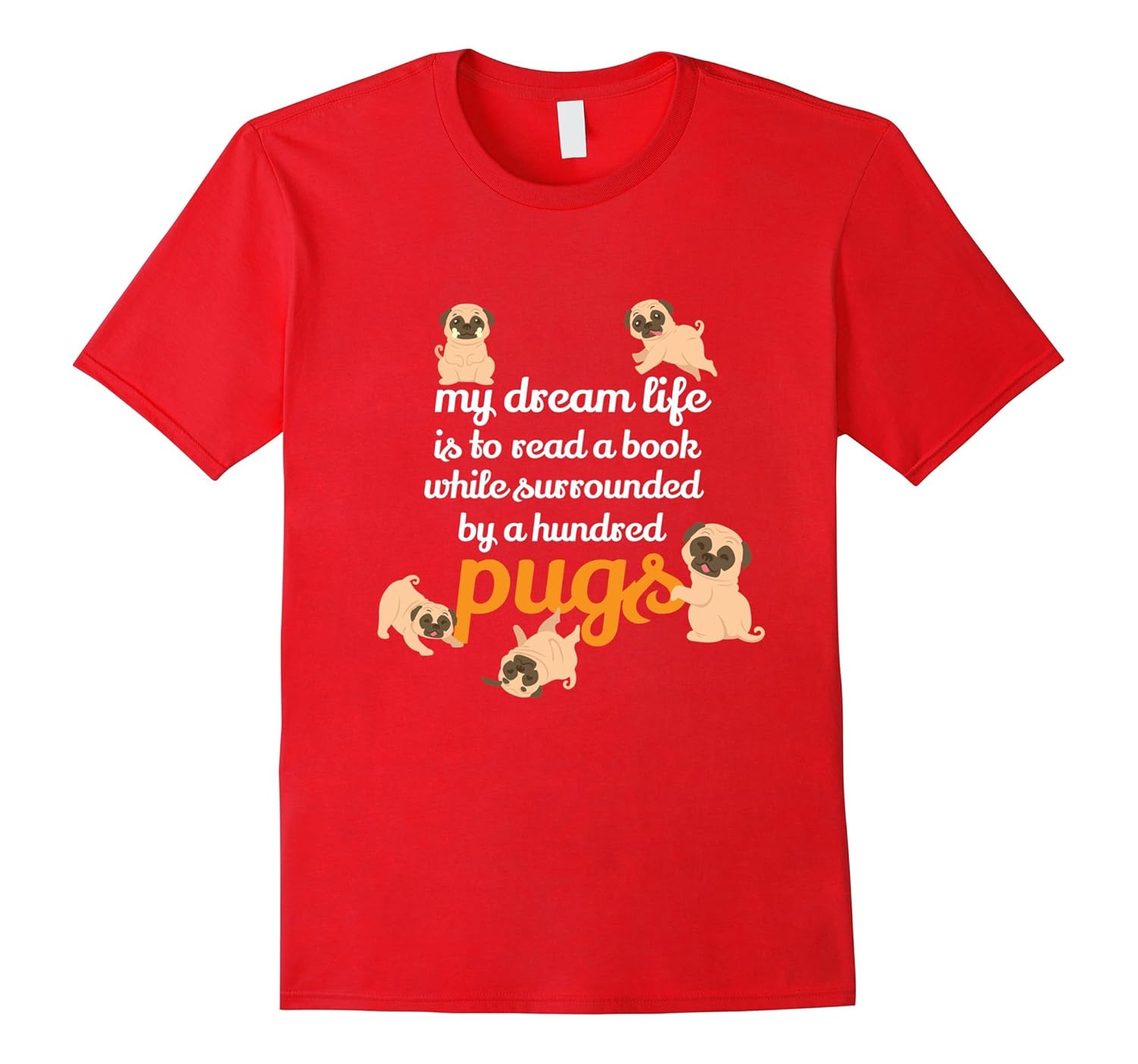 Pug Dream Life T-Shirt Pug Lovers for Pug Mom or Dad Gift-ANZ