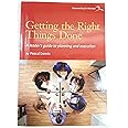 Getting the Right Things Done: A Leader's Guide to Planning and Execution