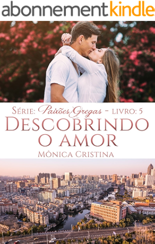 Download Descobrindo o Amor (Paixões Gregas Livro 5) (Portuguese Edition) PDF