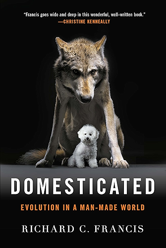 Download Domesticated: Evolution in a Man-Made World (English Edition) PDF