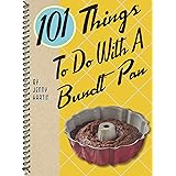 101 Things To Do With a Bundt Pan