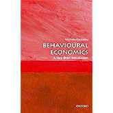Behavioural Economics: A Very Short Introduction