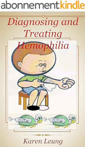 Download Diagnosing and Treating Hemophilia (English Edition) PDF