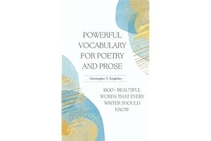 Powerful Vocabulary for Poetry and Prose: 1800+ beautiful words that every writer should know