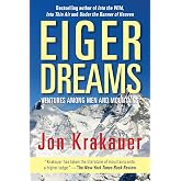 Eiger Dreams: Ventures Among Men And Mountains